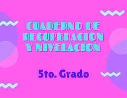 Check spelling or type a new query. Cuaderno De Recuperacion Y Nivelacion Quinto Grado Primaria Material Educativo Primaria