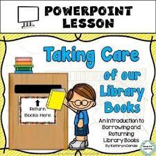 Taking Care Of Our Library Books Is A Fun Group Presentation Designed To Give An Introduction To Basic Book Book Care Library Lessons Elementary Library Skills