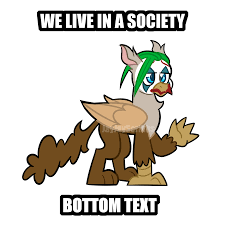 So the whole this is a society meme is just meant to poke fun at those people who constantly try to be edgy about stuff and say all this weird stuff. We Live In A Scoeity Bottom Text By Jayjayscribbs On Deviantart