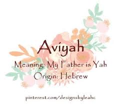 Baby Girl Name Aviyah Meaning My Father Is Yah Origin Hebrew With Images Trendy Baby Girl Names Hebrew Girl Names Baby Girl Names