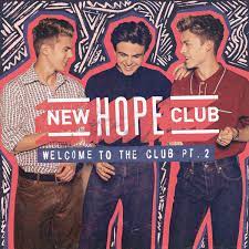 .mind away welcome to the club now gonna pump it up now this is an emergency music is my galaxy welcome. New Hope Club Welcome To The Club Pt 2 2018 File Discogs
