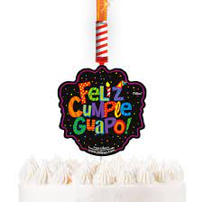 Porque a ellos también les gusta que les digan cuánto les quieren. Feliz Cumple Guapo Pillines Velas Fiestas Regalos