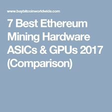 In order to mine ethereum, graphics processing unit (gpu) is required and is preferred over cpus as it gives moe hashing power. 7 Best Ethereum Mining Hardware Asics Gpus 2017 Comparison Ethereum Mining Credit Card Asics