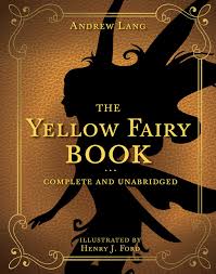 Available in pdf, epub and kindle. The Yellow Fairy Book Book By Andrew Lang Henry J Ford Official Publisher Page Simon Schuster