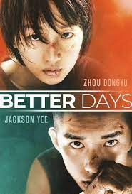 Zhou dongyu, jackson yee, huang jue and others. Better Days 2019 Official Movie Site Watch Now