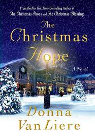 Divorced sydney inherits a house from her grandma. The Christmas Hope Donna Vanliere Macmillan