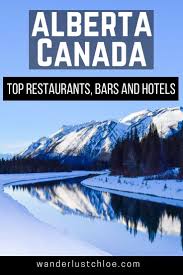 Best Hotels And Restaurants In Banff Alberta And Beyond 2020 Guide Canada Travel Alberta Travel Canada Travel Guide