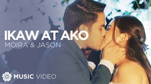 Ikaw At Ako Moira Jason Music Video Youtube