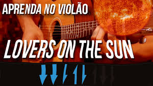 Lovers On The Sun Feat Sam Martin David Guetta David Guetta Ft Sam Martin Lovers On The Sun Como Tocar Aula De Vi Aulas De Violao David Guetta Violao