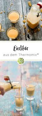 Der Perfekte Eierlikor Aus Dem Thermomix Selbstgemacht Recipe Eggnog Thermomix Champagne Recipes Cocktails