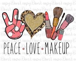 Peace Love Makeup Sublimation Design Png Download Makeup Png Etsy In 2020 Peace And Love Love Makeup Sublime