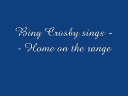 Oh Give Me A Home Where The Buffalo Roam Bing Crosby Home On The Range Bing Crosby Listening To Music Songs