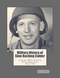 Buy Military History of Glen Hacking Calder: and the 509th Military Police  Battalion, 1943-1945 Book Online at Low Prices in India