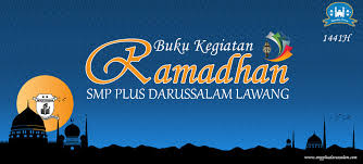 Download buku panduan kegiatan ramadhan 1441 h untuk siswa pdf. Laporan Kegiatan Ramadhan Online Smp Plus Darussalam Lawang