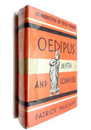 Oedipus Myth and Complex: A Review of Psychoanalytic Theory by Mullahy,  Patrick: Very Good Hardcover (1948) | The Parnassus BookShop