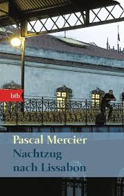 Die auswahl wurde auf 25 dokumente mit der größten relevanz begrenzt. Nachtzug Nach Lissabon Von Pascal Mercier Als Taschenbuch Portofrei Bei Bucher De