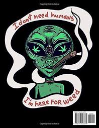 Free to download and print. Amazon Com Stoner Aliens An Adult Coloring Book Stoner Coloring Book 9798583116874 Black Only Books