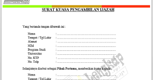 Ketika yang bersangkutan atau pemberikuasa tidak bisa mengambil ijazah sarjananya sendiri dikarenakan sedang berada di luar kota karena pulang kampung ataupun karena. 3 Contoh Surat Kuasa Pengambilan Ijazah Sma Di Tempat Kerja