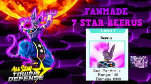 It is updated as soon as a new one comes out. 7 Star Beerus All Star Tower Defense Fanmade Youtube