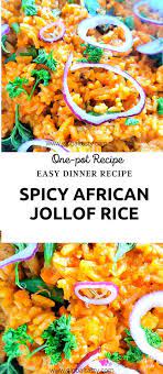 Spicy Jollof Rice Recipe Better Than The Best Recipe Spicy Recipes Recipes African Rice Recipe