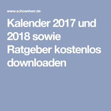 Hier finden sie den kalender 2021 mit. Kalender 2017 Und 2018 Sowie Ratgeber Kostenlos Downloaden Kalender 2017 Kalender Kostenlos