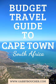 Budget Travel Guide To Cape Town South Africa In 2020 Cape Town Travel South Africa Travel Africa Travel