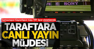Ayrıca yeni spor kanalı karasal yayın ve tüm uydu yayınları üzerinden izlenebilecektir. Taraftara Canli Yayin Mujdesi Samsunspor Kayserispor Maci Trt Spor Ekranlarinda