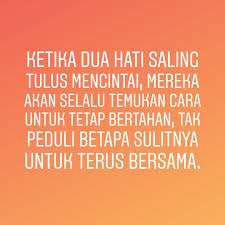 Ketika Dua Hati Saling Tulus Mencintai Mereka Akan Selalu Temukan Cara Untuk Tetap Bertahan Tak Peduli Betapa Kutipan Karma Kutipan Terbaik Kata Kata Mutiara