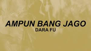Dara Fu Ampun Bang Jago Ampun Bang Jago Tiktok Youtube