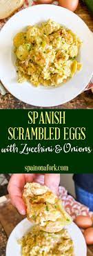 Spanish Scrambled Eggs With Zucchini Zarangollo Murciano Recipe Recipe Healthy Breakfast Recipes Recipes International Recipes