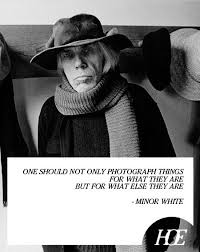 Beauty Black And White Photography Quotes Quote Of The Day Minor White Quotes White Quote Of The Day Healthy Beauty