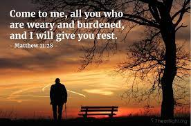 Pin On Matthew 11 28 30 Come Unto Me All Ye That Labour And Are Heavy Laden And I Will Give You Rest For My Yoke Is Easy And My Burden Is Lig