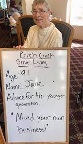 This Senior Community Ask Its Retired Residents To Share Advice For Young People And Here S 20 Best Of Them In 2021 Funny Advice Love Advice Advice
