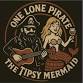 One Lone Pirate & The Tipsy Mermaid