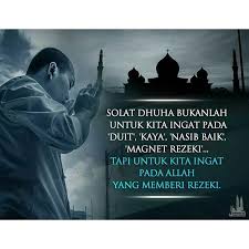 Salah satu contoh hubungan tawakal dengan ikhtiar adalah cerita dari salah seorang sahabat nabi saw., anas bin malik. Solat Sunat Dhuha Adalah Amalan Sunnah Rasulullah Saw Ta Flickr