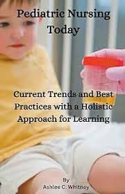 Pediatric Nursing Today: 9798223621560: Medicine & Health Science Books @  Amazon.com