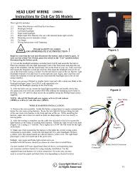 12v systems are less susceptible to the effects of resistance in the wiring loom. Head Light Wiring Instructions For Club Car Ds Models