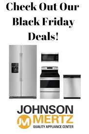 Remember To Check Out Johnson Mertz Appliance On Black Friday For All The Best Deals Appliance Center Laundry Appliances Kitchen