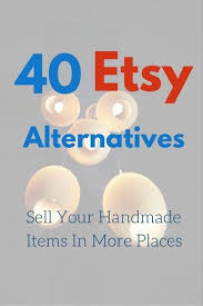 Etsy Alternatives 25 Sites Like Etsy To Sell Your Crafts Craft Business Sites Like Etsy Things To Sell