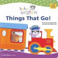 Baby Einstein Things That Go Julie Aigner Clark 9780786849499