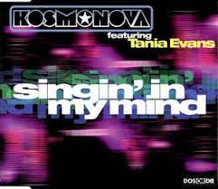 Vain, got to get it, anything, inside out, crying in the rain. Kosmonova Featuring Tania Evans Singin In My Mind 1998 Cd Discogs