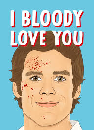 Dexter Love Card