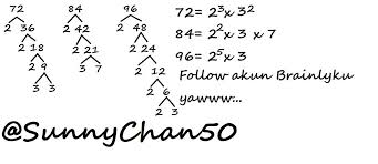 72 = 2 3 x 3 2. Fpb Dari 72 84 Dan 96 Adalaha 12c 32b 24d 36 Brainly Co Id