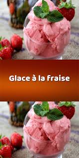 Glace A La Fraise Glace A La Fraise Recette Glace Glace