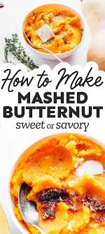 Mashed Butternut Squash Sweet Or Savory Recipe Vegetarian Thanksgiving Recipes Vegan Thanksgiving Main Dish Vegan Thanksgiving Recipes