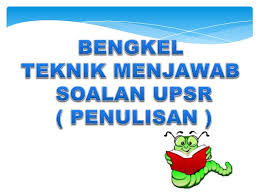 Koleksi kertas soalan sebenar upsr 2019 2018 2017 2016. Bengkel Teknik Menjawab Soalan Upsr 2018