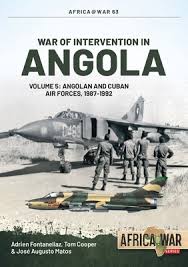 War of Intervention in Angola: Volume 5: Angolan and Cuban Air Forces,  1987-1992 (Africa@War) (Paperback)