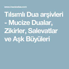 Tilsimli Dua Arsivleri Mucize Dualar Zikirler Salevatlar Ve Ask Buyuleri Quotes Dua Islam