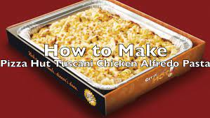 Pizza Hut Tuscani Chicken Alfredo Pasta Recipe Short Hellthyjunkfood Chicken Alfredo Pasta Recipe Chicken Alfredo Pasta Pasta Recipes Alfredo