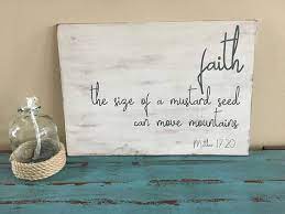 They can thrive in environments typically hostile to plants. Faith The Size Of A Mustard Seed Sign Scripture Wall Art Etsy Scripture Wall Art Bible Verse Signs Scripture Signs
